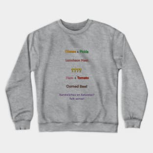 Sandwich Schedule Crewneck Sweatshirt